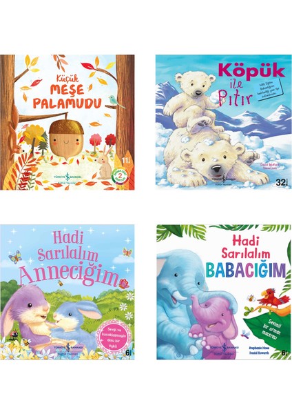 İş Kültür Resimli Öyküler 4 Kitaplık Set: Küçük Meşe Palamudu, Köpük ile Pıtır, Hadi Sarılalım Anneciğim, Hadi Sarılalım Babacığım
