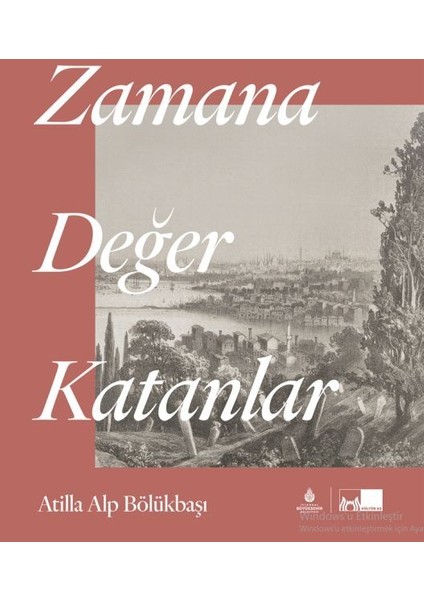 Zamana Değer Katanlar (Ciltli)