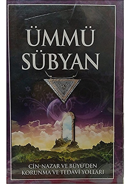 Ümmü Sübyan, Cin Nazar ve Büyü'den Korunma ve Tedavi Yolları