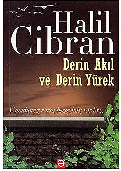 Derin Akıl ve Derin Yürek Halil Cibran