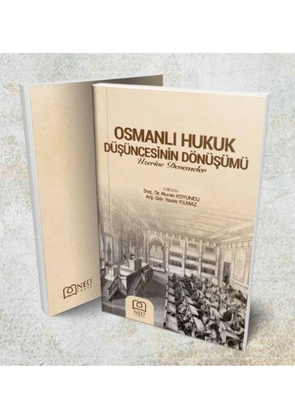 Osmanlı Hukukun Düşüncesinin Dönüşümü - Nuran Koyuncu