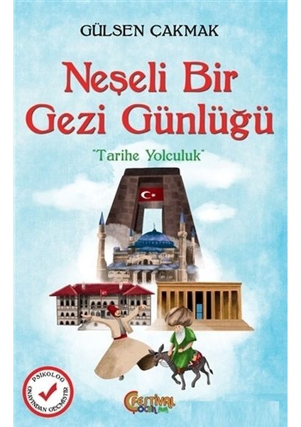 Neşeli Bir Gezi Günlüğü - Gülsen Çakmak