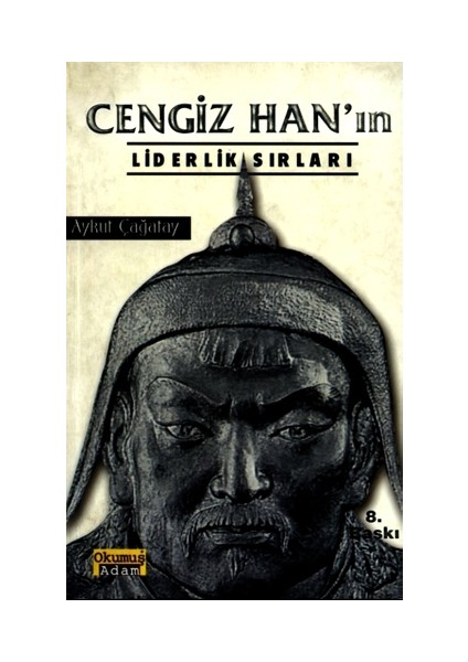 Cengiz Han In Liderlik Sırları - Aykut Çağatay