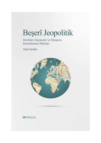 Beşerî Jeopolitik - Alan Gamlen