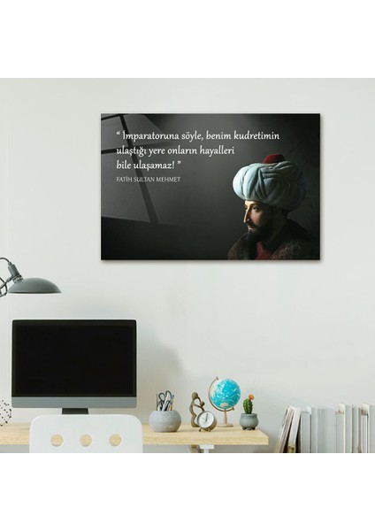 Fatih Sultan Mehmet | FSM Cam Tablo | Fatih'in Kudreti | 40cm x 60cm