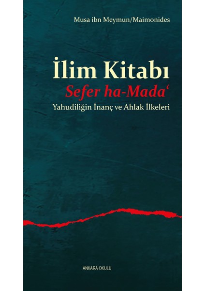 İlim Kitabı - Sefer Ha-Mada - Musa ibn Meymun