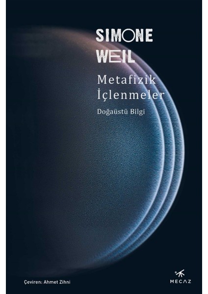 Metafizik Içlenmeler - Simone Weil