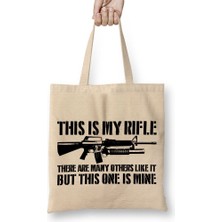 Baskı Dükkanı This Is My Rifle Bez Çanta Uzun Saplı