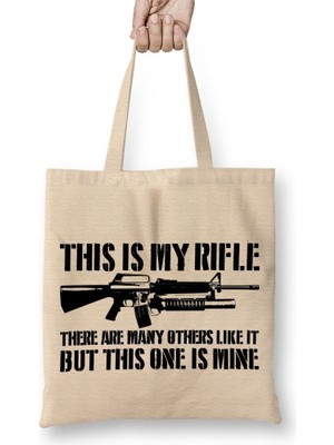 Baskı Dükkanı This Is My Rifle Bez Çanta Uzun Saplı