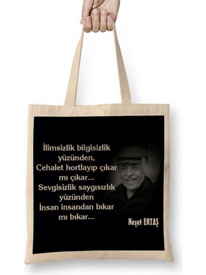 Baskı Dükkanı Neşet Ertaş Söz 05 Bez Çanta Uzun Saplı