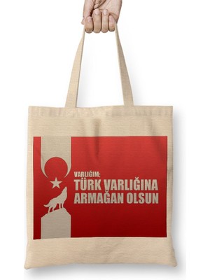 Baskı Dükkanı Ayyıldız Varlığın Türk Varlığına Armağan Olsun Türk Bayrağı Bez Çanta Uzun Saplı