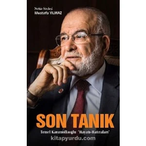 Kişisel Yayınlar Son Tanık -Temel Karamollaoğlu "hayatı-Hatıraları" - Kollektif