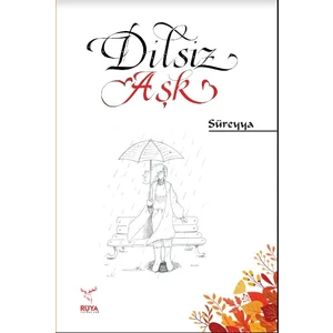 Dilsiz Aşk - Süreyya Çakır