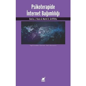 Psikoterapide Internet Bağımlılığı - Daria J. Kuss