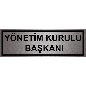 Tellgraf Yönetim Kurulu Başkanı Yazılı Kapı Isimliği (10X30 Cm)
