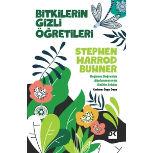 Bitkilerin Gizli Öğretileri - Stephen Harrod Buhner