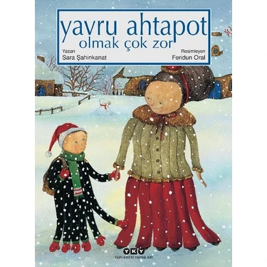 Yapı Kredi Yayınları Yavru Ahtapot Olmak Çok Zor - Sara Şahinkanat 3 - 5 Yaş Çocuk