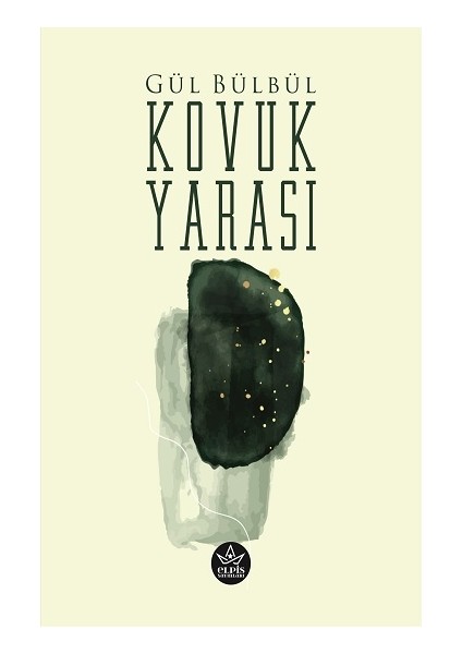 Elpis Yayınları Kovuk Yarası - Gül Bülbül