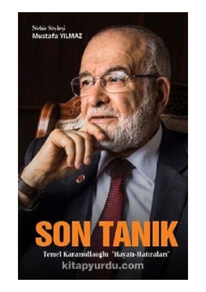 Son Tanık -Temel Karamollaoğlu "hayatı-Hatıraları" - Kollektif