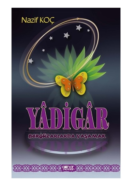 Yadigar Bergüzarlarda Yaşamak - Nazif Koç