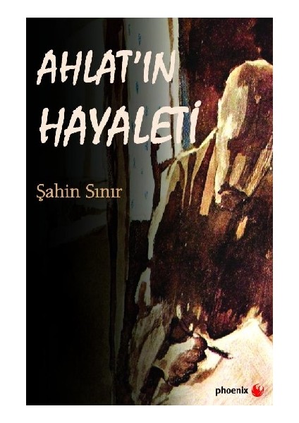 Ahlat'ın Hayaleti - Şahin Sınır