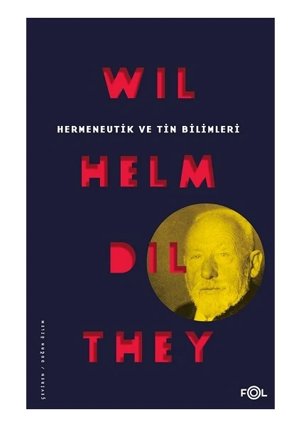 Hermeneutik ve Tin Bilimleri - Wilhelm Dilthey