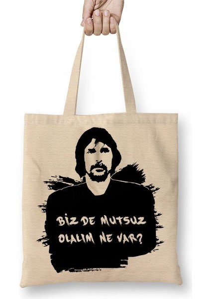 Behzat Ç Bizde Mutsuz Olalım Ne Var Bez Çanta Uzun Saplı