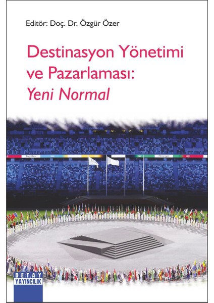 Destinasyon Yönetimi ve Pazarlaması : Yeni Normal - Özgür Özer