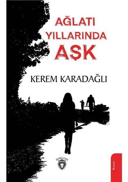 Ağlatı Yıllarında Aşk - Kerem Karadağlı