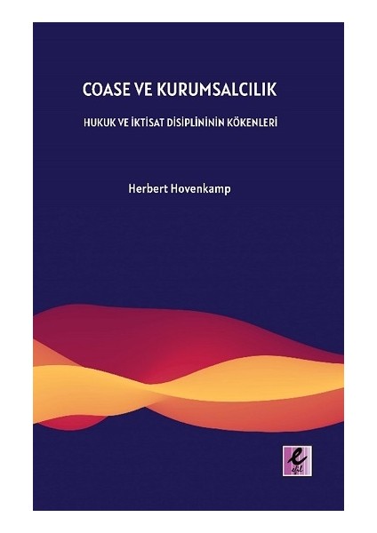 Coase ve Kurumsalcılık - Herbert Hovenkamp