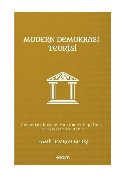 Modern Demokrasi Teorisi - Hamit Emrah Beriş