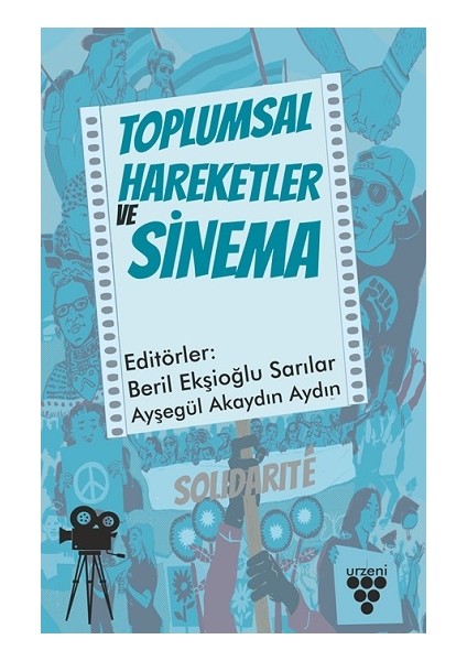 Toplumsal Hareketler ve Sinema - Beril Ekşioğlu Sarılar