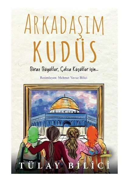 Arkadaşım Kudüs - Tülay Bilici