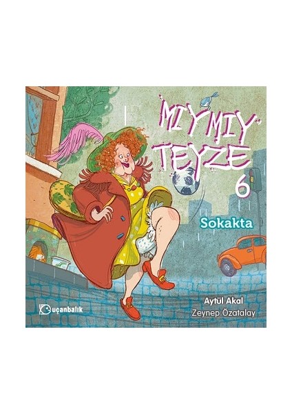 Mıymıy Teyze - 6 Sokakta - Aytül Akal
