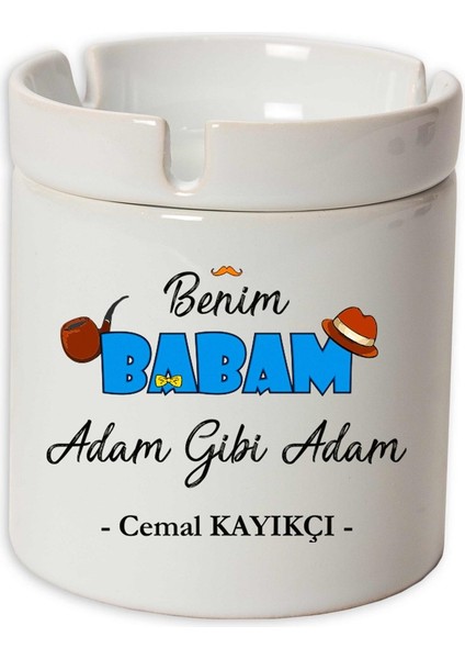 Isme Özel Seramik Küllük - Benim Babam Adam Gibi Adam