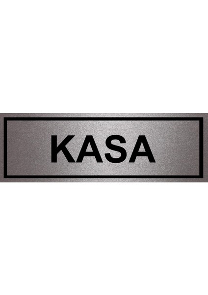 Kasa Yazılı Kapı Isimliği (10X30 Cm)