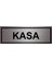 Kasa Yazılı Kapı Isimliği (10X30 Cm) 1