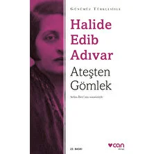 Ateşten Gömlek - Halide Edib Adıvar