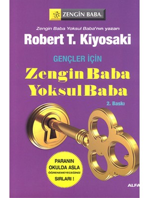 Gençler İçin Zengin Baba Yoksul Baba: Paranın Asla Okulda Öğrenemeyeceğiniz Sırları - Robert T. Kiyosaki