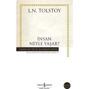 İnsan Neyle Yaşar? - Lev Nikolayeviç Tolstoy