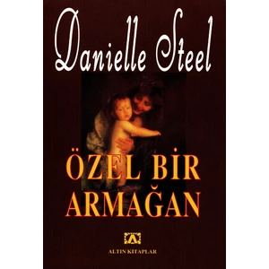 Özel Bir Armağan - Danielle Steel