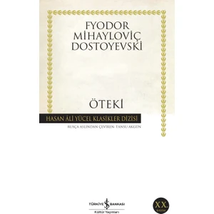 Öteki - Fyodor Mihayloviç Dostoyevski