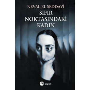 Sıfır Noktasındaki Kadın -  Neval El Saddavi