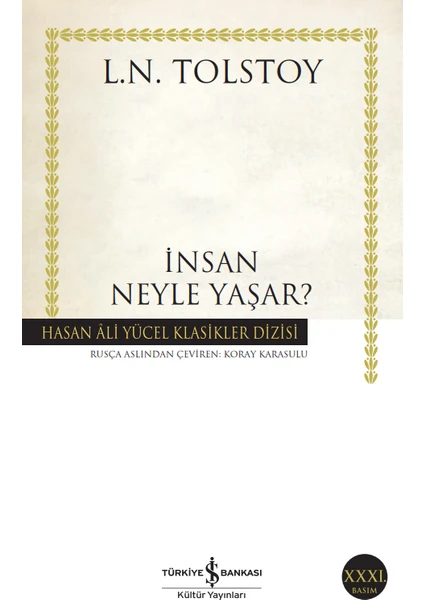 İnsan Neyle Yaşar? - Lev Nikolayeviç Tolstoy