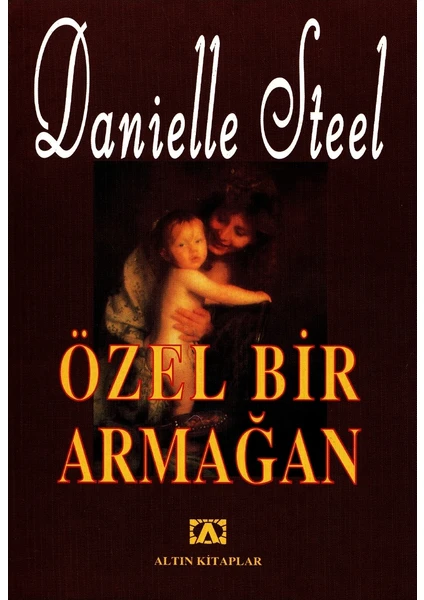 Özel Bir Armağan - Danielle Steel