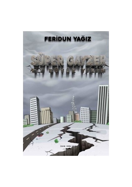 Süper Gayzer 9.7 Büyük Yıkım - Feridun Yağız