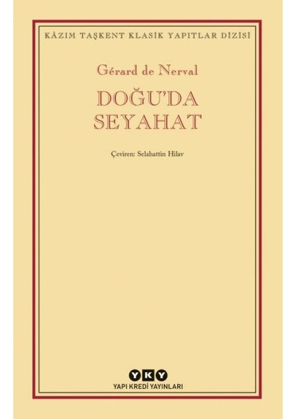 Doğu'da Seyahat - Gerard De Nerval