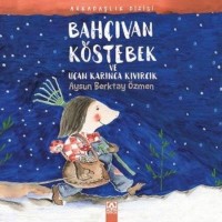 Arkadaşlık Dizisi: Bahçıvan Köstebek Ve Uçan Karınca Kıvırcık