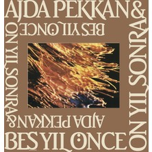 Ajda Pekkan - Beş Yıl Önce On Yıl Sonra (Plak)