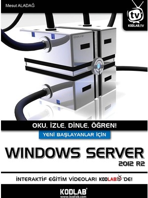 Kodlab Yayınları Yeni Başlayanlar İçin Windows Server